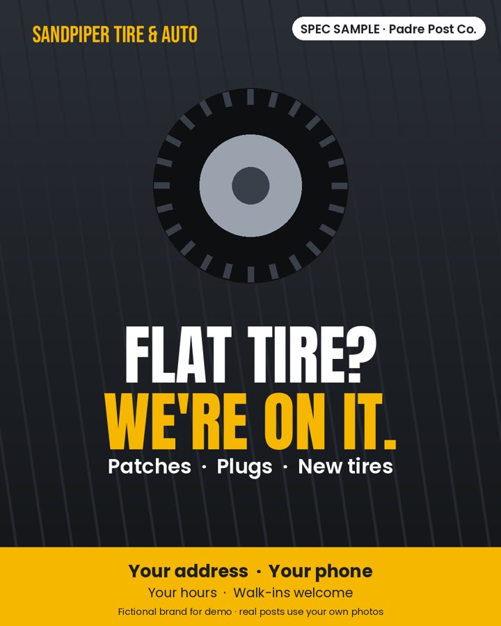 Spec sample post for a fictional tire and auto shop: 'Flat tire? We're on it.' tire repair graphic